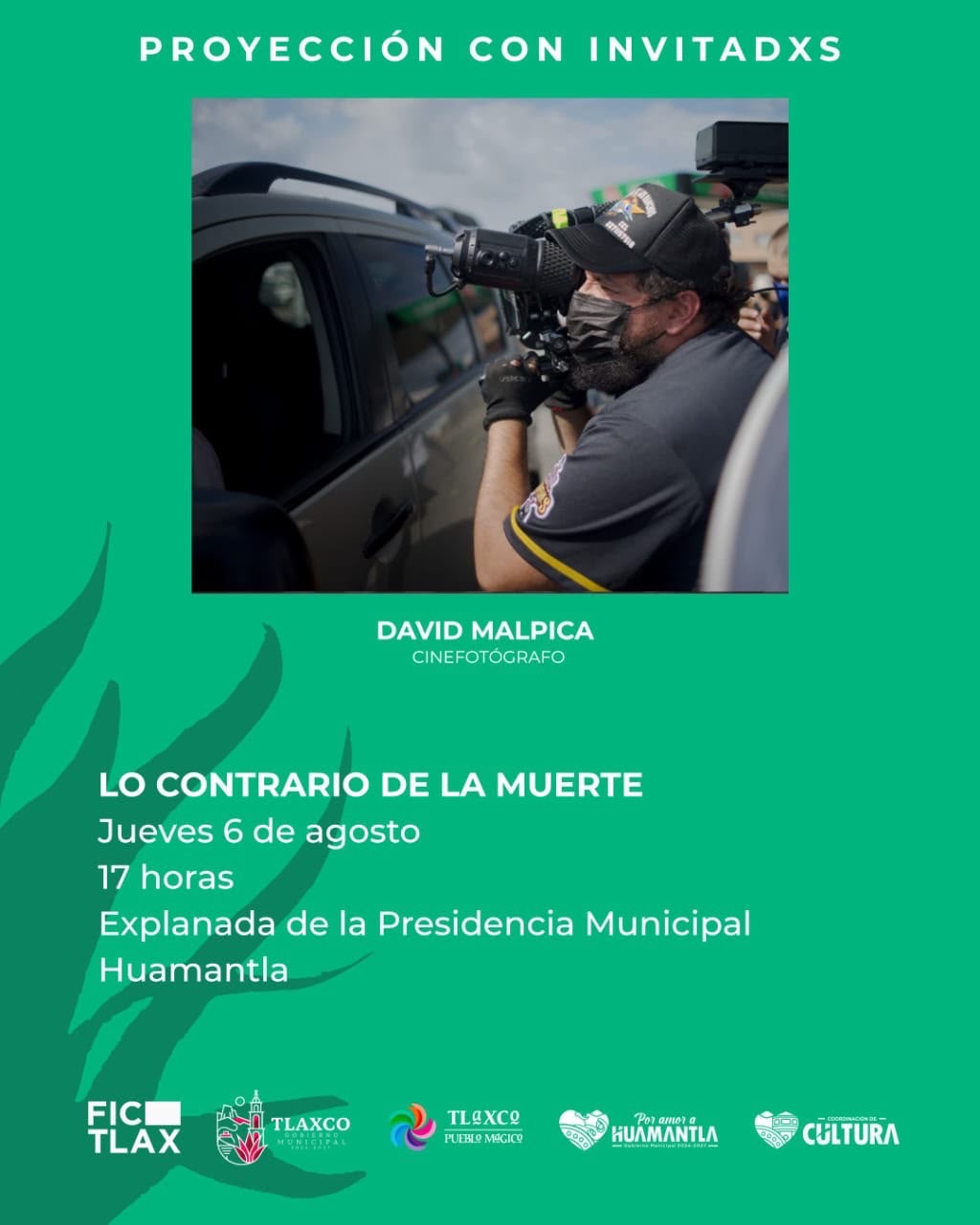 EL FESTIVAL INTERNACIONAL DE CINE LLEGA A SU CUARTO DÍA CON “LO CONTRARIO DE LA MUERTE” EN HUAMANTLA