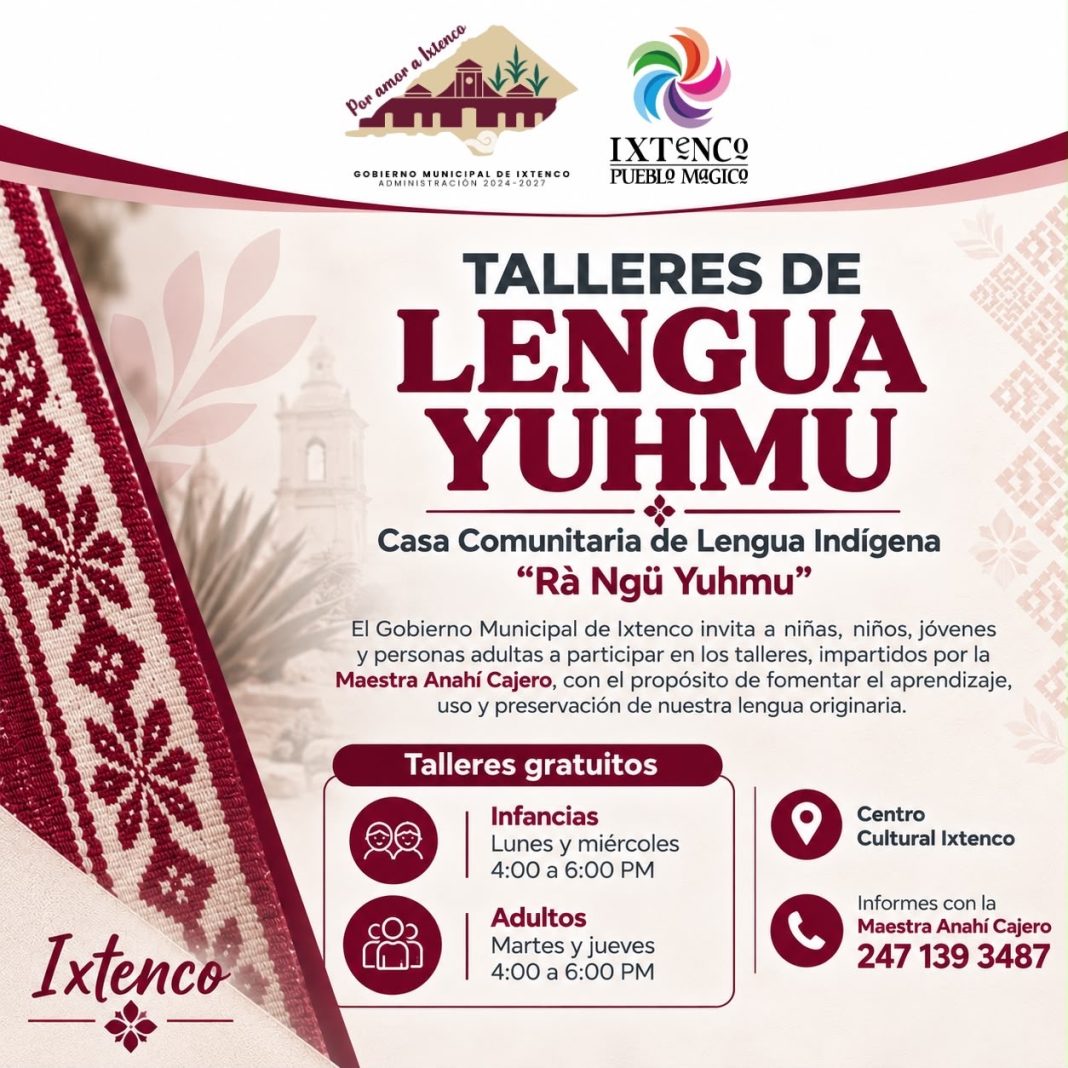 IXTENCO FORTALECE LA PRESERVACIÓN DE LA LENGUA YUHMU A TRAVÉS DE TALLERES GRATUITOS